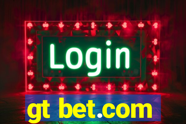 gt bet.com